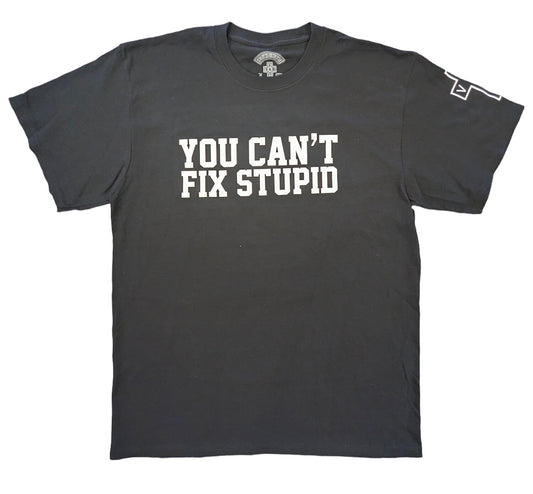 EVC Attitude "You Can't Fix Stupid" Tee