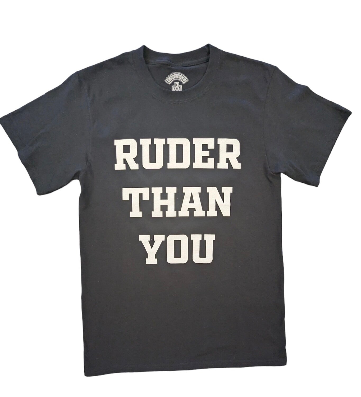 EVC Attitude "Ruder Than You" Tee